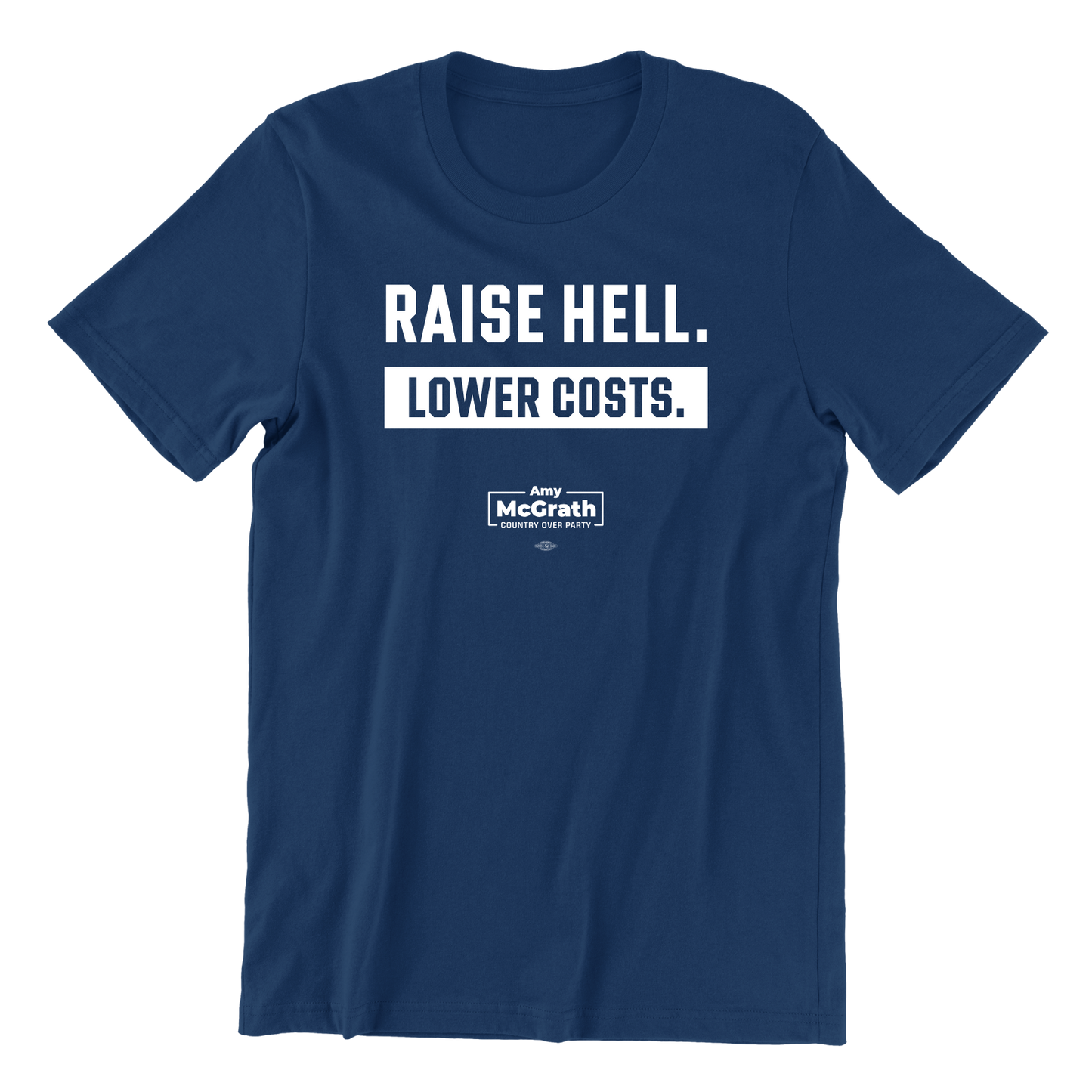 Raise Hell, Lower Costs T-Shirt