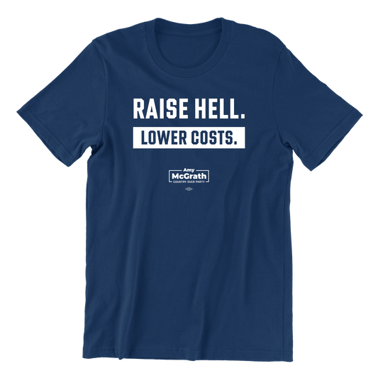 Raise Hell, Lower Costs T-Shirt